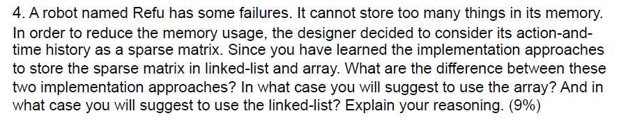4. A robot named Refu has some failures. It cannot store too many things in its memory In order to reduce the memory usage, t