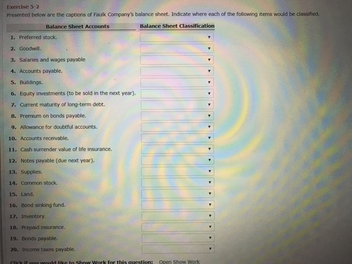 Exercise 5 2 Presented Below Are The Captions Of Faulk Company S Balance Sheet Indicate Where Each Of The Following Items Would Be Cla Answersbay