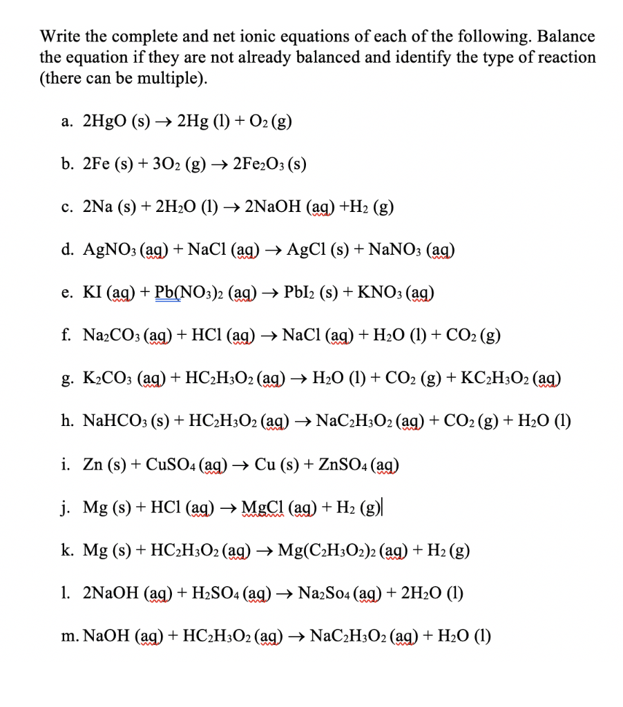 Solved Write the complete and net ionic equations of each of