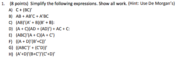 Solved 8 Points Simplify Following Expressions Show Work Hint Use De Morgan S C y B Abab Ca Q