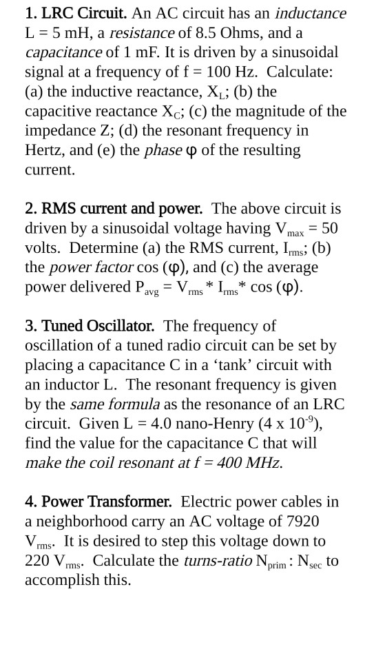 Solved 1 Lrc Circuit An Ac Circuit Has An Inductance L Chegg Com