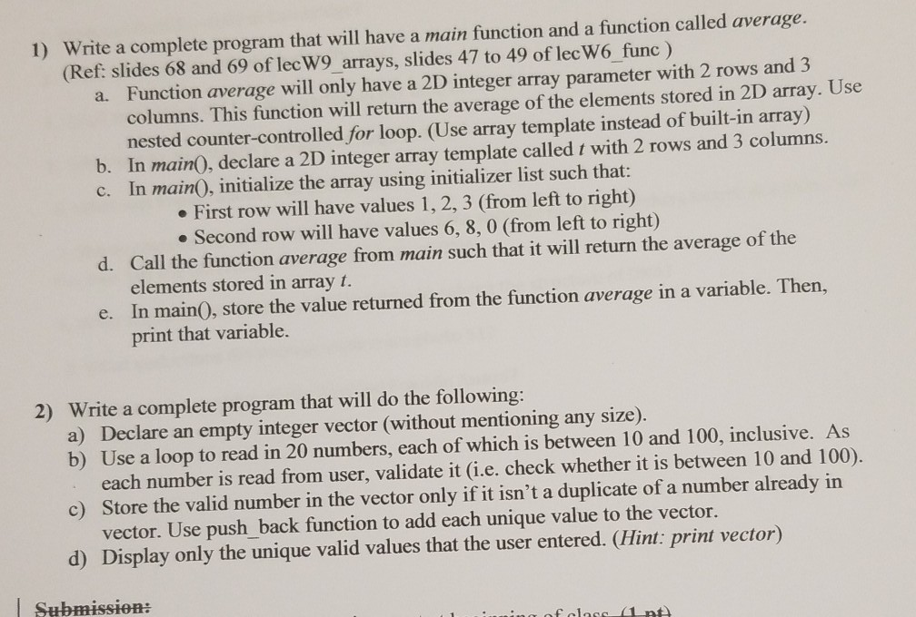 Write a complete program that will have a main function and a function called average. (Ref slides 68 and 69 of lec W9 arrays