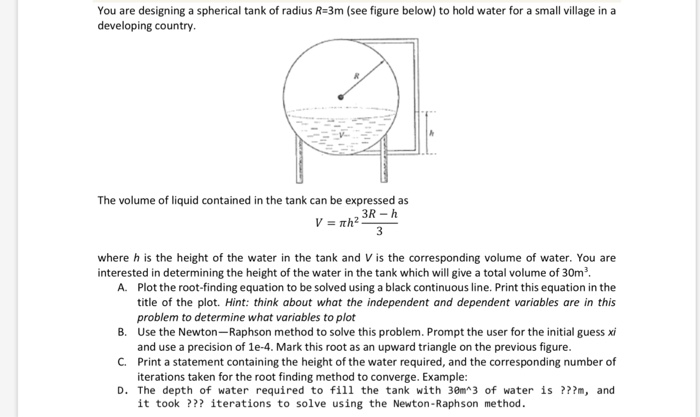 You are designing a spherical tank of radius R=3m (see figure below) to hold water for a small village in a developing countr