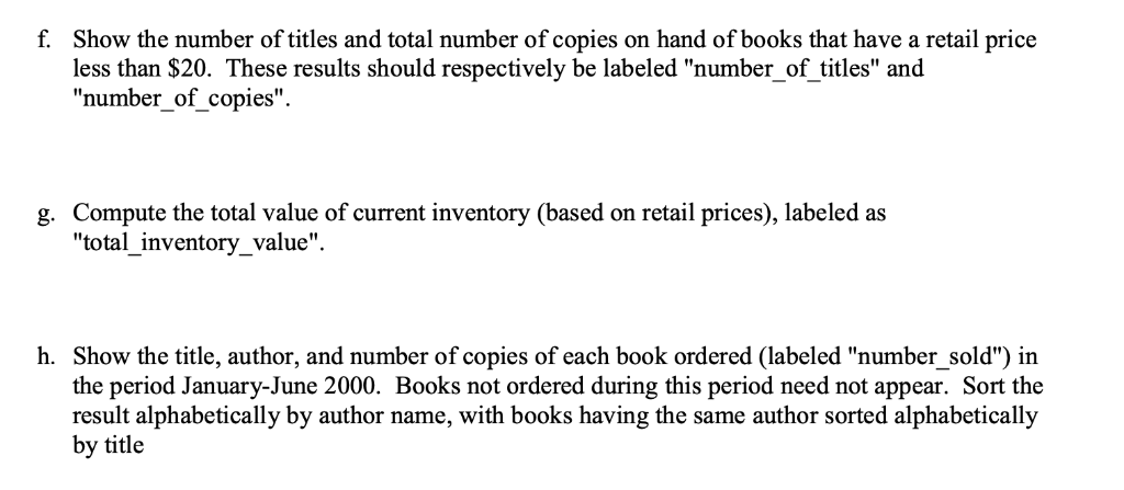 f. Show the number of titles and total number of copies on hand of books that have a retail price less than $20. These result