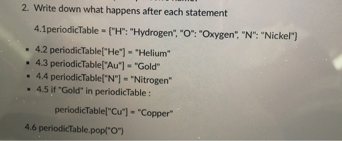 2. Write down what happens after each statement 41periodicTable-(H: Hydrogen, O: Oxygen N: Nickel} - 4.2 periodic