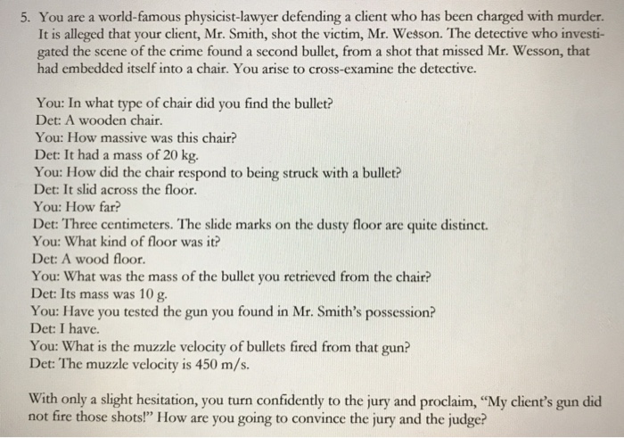 5 You Are A World Famous Physicist Lawyer Defending Chegg 