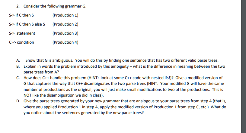 Consider the following grammar G. 2. s> if C then S S->if C then S else S S-> statement C->condition (Production 1) (Producti