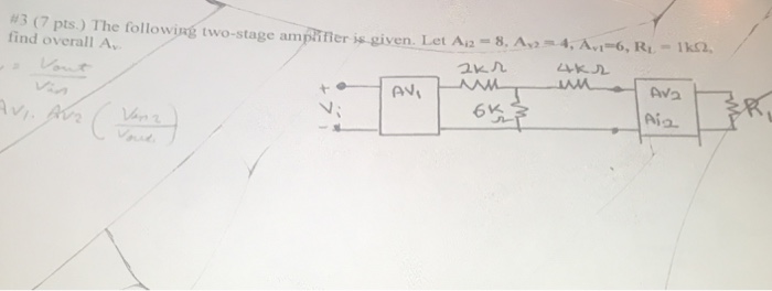 Solved 3 7 Pts The Followingt Wo Stage Amp In Er I Gi Chegg Com
