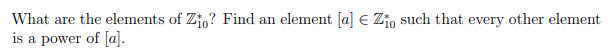 What are the elements of Zio? Find an element laje Zio such that every other element is a power of a
