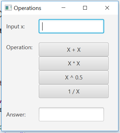 Operations Input x: Operation: X+ X X * X X 0.5 1/X Answer: