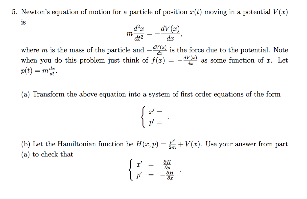 Solved 5 Newton S Equation Of Motion For A Particle Of P Chegg Com