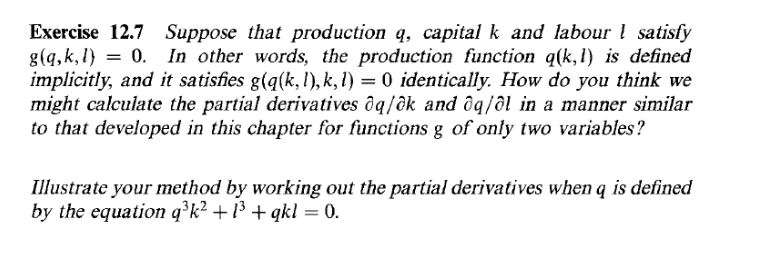 Solved Exercise 12 7 Suppose That Production Q Capital K Chegg Com