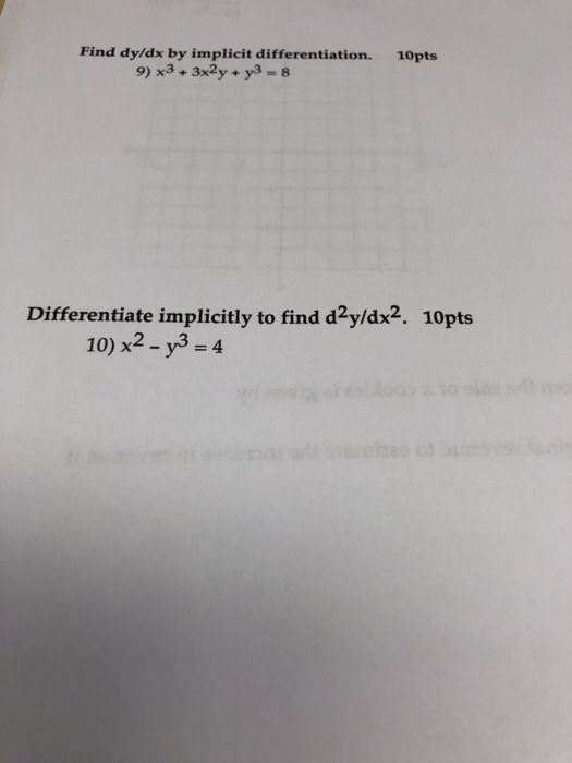 Find dy/dx by implicit differentiation. 10pts 9)