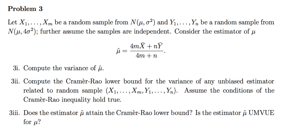 Solved Problem 3 Let Xm Be A Random Sample From N Chegg Com