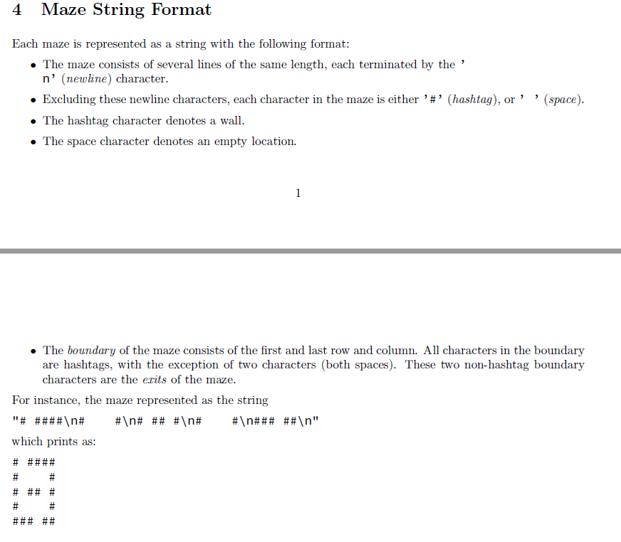 4 Maze String Format Each maze is represented as a string with the following format: The maze consists of several lines of th