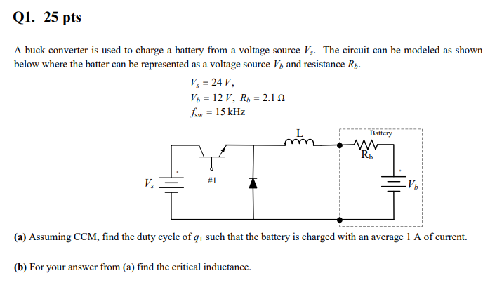 Solved A Buck Converter Is Used To Charge A Battery From