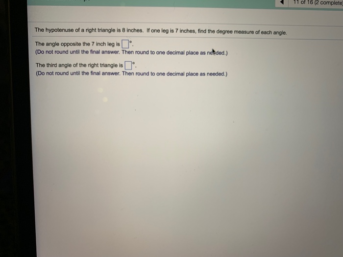 Solved 11 Of 16 2 Complete The Hypotenuse Of A Right Tri Chegg Com