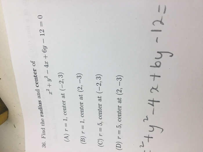 Solved Find The Radius And Center Of X 2 Y 2 4x 6y Chegg Com