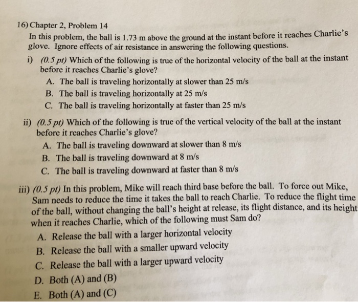 Solved 14. Sam fields a baseball hit to him in the left