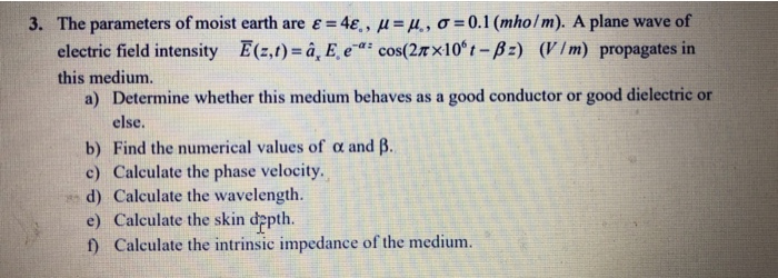 Solved 0 1 Mho M A Plane Wave Of The Parameters Of Moi Chegg Com