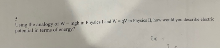 Solved Using The Analogy Of W Mgh In Physics I And W Qv Chegg Com