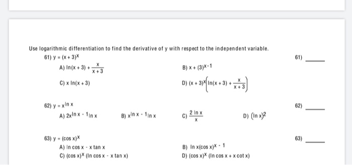 Use Logarithmic Differentiation To Find The Chegg Com