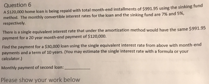 Solved Question 6 A 120 000 Home Loan Is Being Repaid Wi