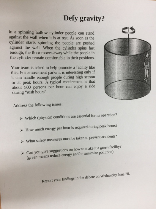 Defy Gravity In A Spinning Hollow Cylinder People Chegg Com