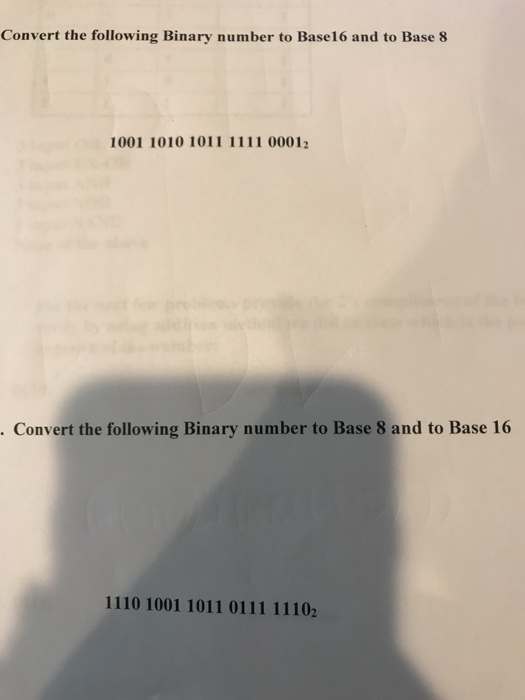 Convert the following Binary number to Base16 and to Base 8 . Convert the following Binary number to Base 8 and to Base 16