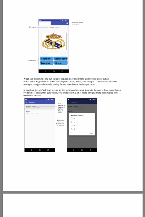 When you first install and run the app, the quiz is configured to display four guess Buitions and to select flags from all of