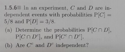 Solved In An Experiment C And D Are Independent Events With Chegg Com