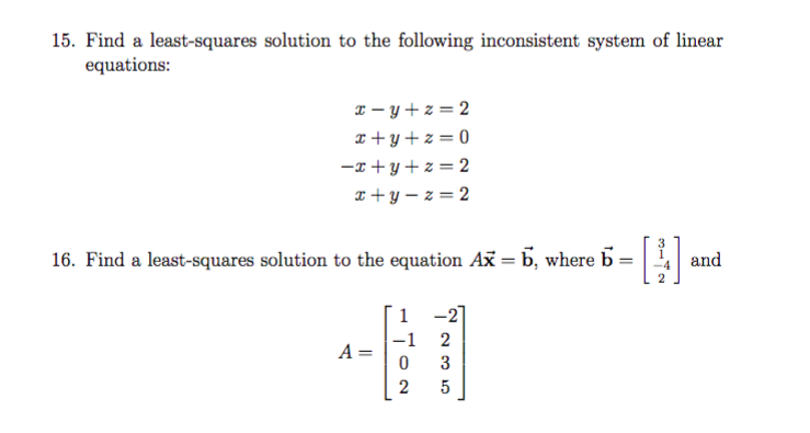 Solved 15 Find A Least Squares Solution To The Following