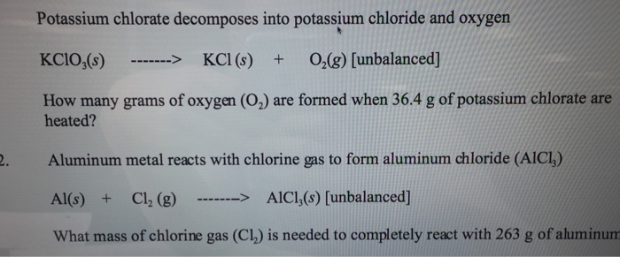 Solved Potassium Chlorate Decomposes Into Potassium Chloride Chegg Com