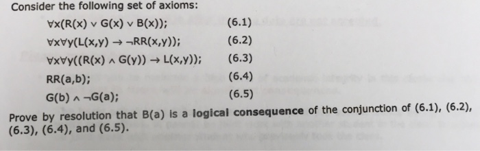 Solved Consider The Following Set Of Axioms Vx R X V G Chegg Com