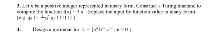 3. Let x be a positive integer represented in unary form. Construct a Turing machine to compute the function fx)-3x (replace