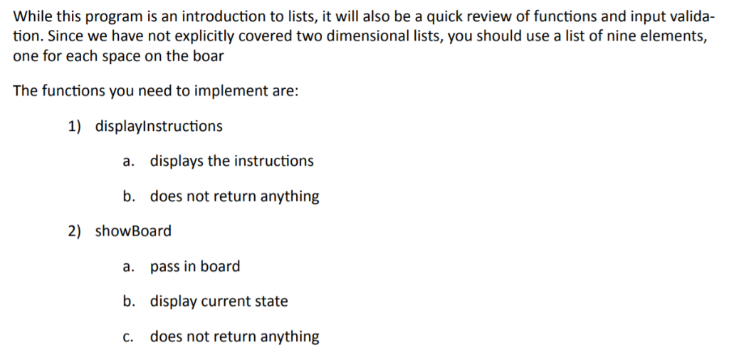 While this program is an introduction to lists, it will also be a quick review of functions and input valida- tion. Since we