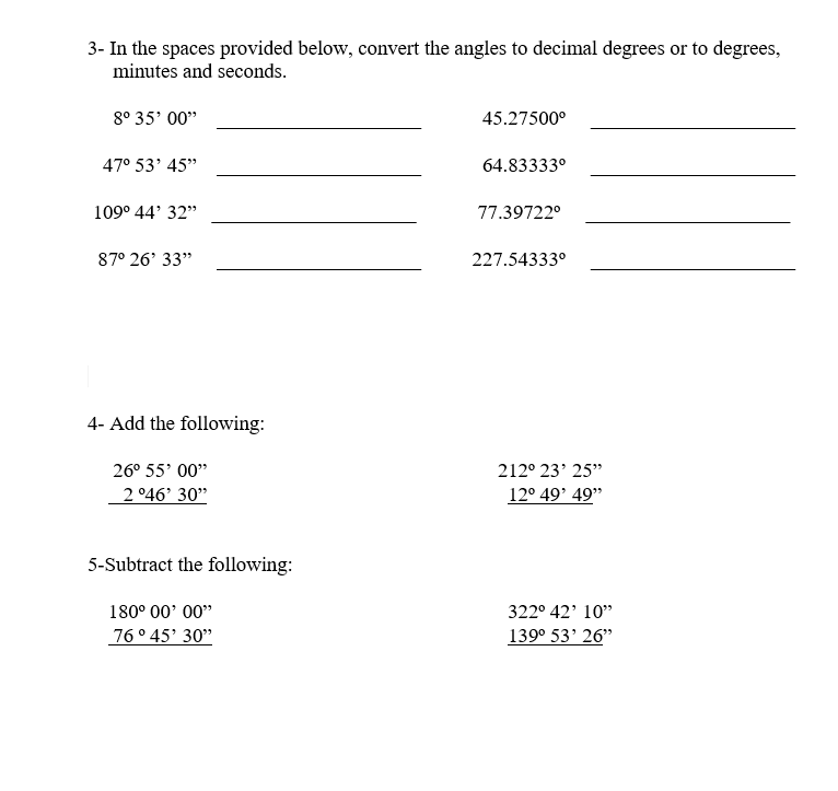 Solved 4 Add The Following 26º 55 00 212º 23 25 2 º 3 In The Es Provided Below Convert Angles To Decimal Degrees Or
