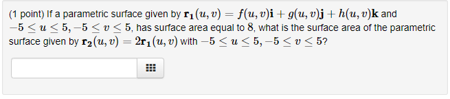 Solved 1 Point If A Parametric Surface Given By R1 U V Chegg Com