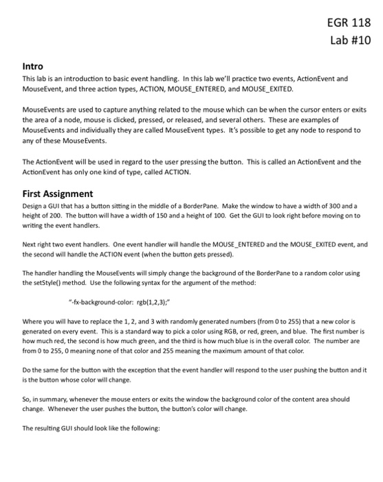 EGR 118 Lab #10 Intro This lab is an introduction to basic event handling. In this lab well practice two events, ActionEvent
