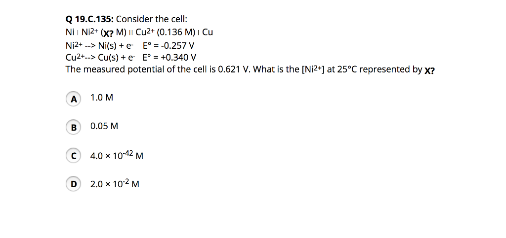 Solved Q 19 C 135 Consider The Cell Ni I Ni X M Il Cu2 Chegg Com