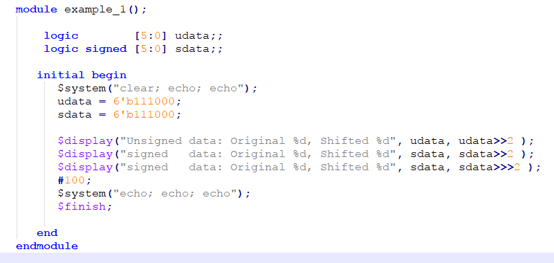 module example_1); logic logic signed [5:0] sdata;; [5:0] udata;; initial begin Ssystem (clear: echo; echo) udata6b111000