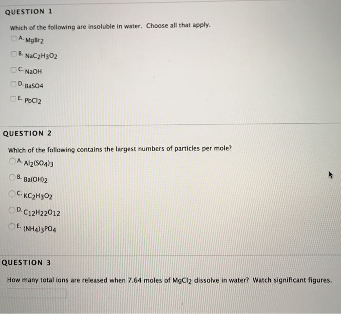 Solved QUESTION 1 Which of the following are insoluble in | Chegg.com