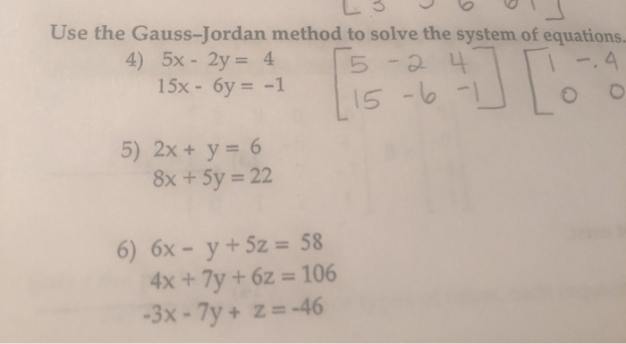 Solved Use The Gauss Jordan Method To Solve The System Of Chegg Com