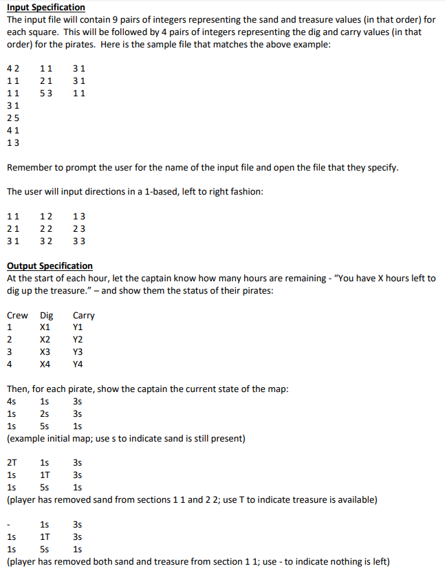 Input Specification The input file will contain 9 pairs of integers representing the sand and treasure values (in that order)
