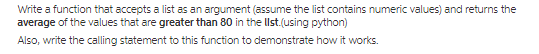Also, write the calling statement to this function to demonstrate how it works.