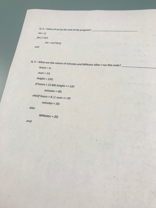 a. 4-Value of res by the end of the program res s forj0:3 res res4 end Q. 5-What are the values of minutes and MINutes afte