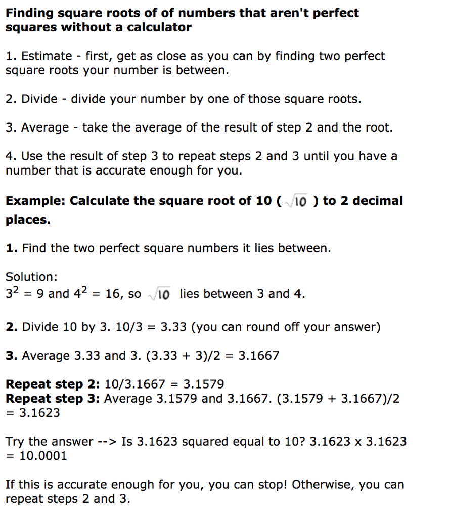 Finding square roots of of numbers that arent perfect squares without a calculator 1. Estimate first, get as close as you ca