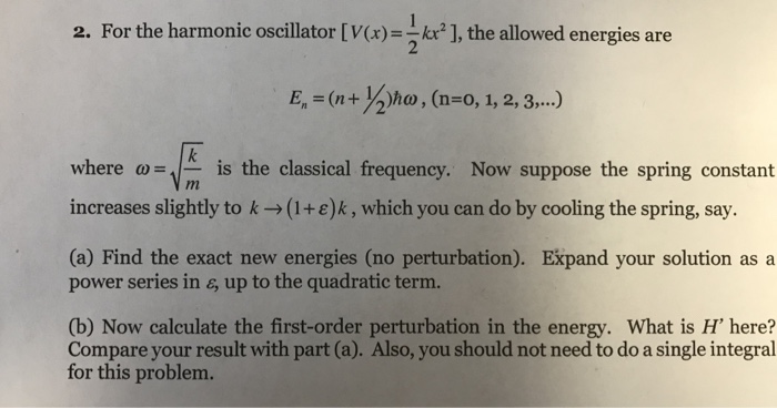 Solved 2 For The Harmonic Oscillator V X Kxり The Al Chegg Com