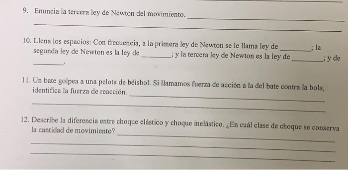 9. Enuncia la tercera ley de Newton del movimiento. 