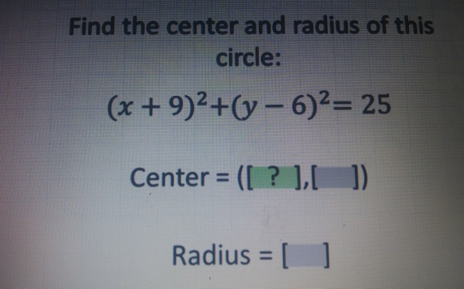 Find The Center And Radius Of This Circle X Chegg Com